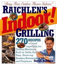Steven Raichlen - Indoor! Grilling.