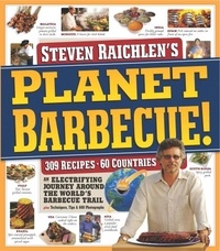 Steven Raichlen - Planet Barbecue! - 309 Recipes, 60 Countries.