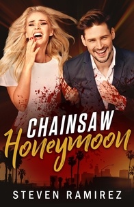  Steven Ramirez - Chainsaw Honeymoon.