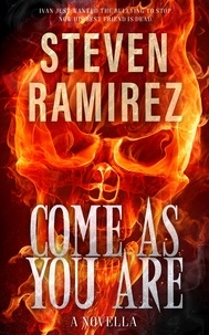  Steven Ramirez - Come As You Are: A Novella.