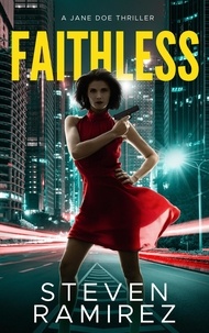  Steven Ramirez - Faithless: A Jane Doe Thriller - Hard to Kill Series, #1.