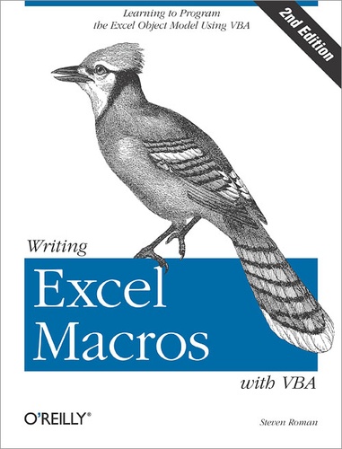 Steven Roman, PhD - Writing Excel Macros with VBA - Writing Excel Macros with VBA, 2E PDF.