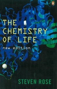 Steven Rose - The Chemistry of Life.