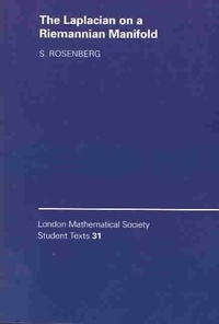 Steven Rosenberg - The Laplacian on a Riemannian Manifold.