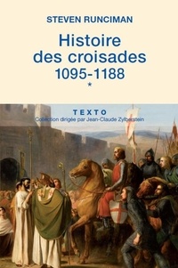 Histoire des croisades - Tome 1, 1095-1188.pdf