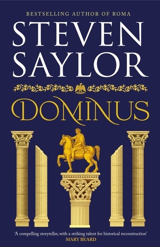 Dominus. An epic saga of Rome, from the height of its glory to its destruction