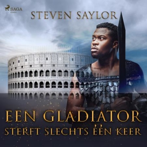 Steven Saylor et Frank Rigter - Een gladiator sterft slechts e?e?n keer.