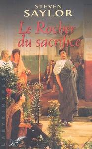 Steven Saylor - Le Rocher Du Sacrifice.