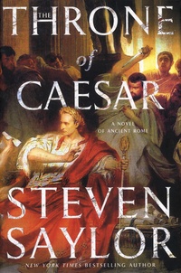 Steven Saylor - The Throne of Caesar.