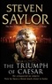 Steven Saylor - The Triumph of Caesar.