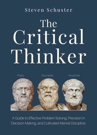  Steven Schuster - The Critical Thinker.