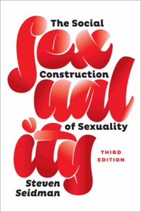Steven Seidman - The Social Construction of Sexuality.