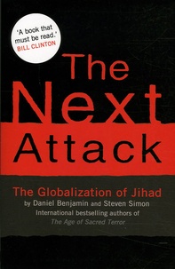Steven Simon et Daniel Benjamin - The Next Attack - The Globalization of Jihad.