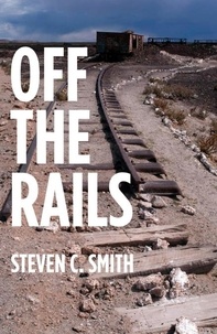  Steven Smith - Off The Rails - Excerpts From My Life.