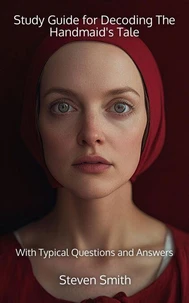 Study Guide for Decoding The Handmaid's Tale