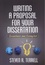 Writing a Proposal for Your Dissertation. Guidelines and Examples