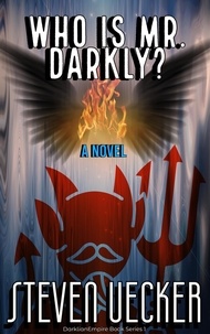  Steven Uecker - Who Is Mr. Darkly? - DarklianEmpire Book Series, #1.