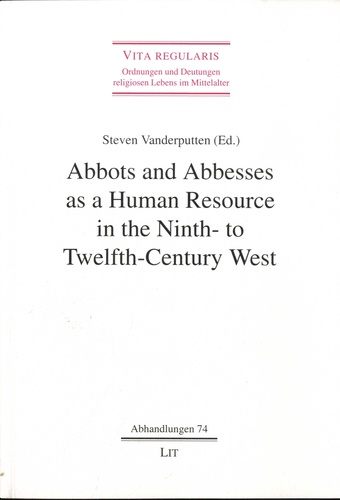 Abbots and Abbesses as a Human Resource in the Ninth- to Twelfth-Century West