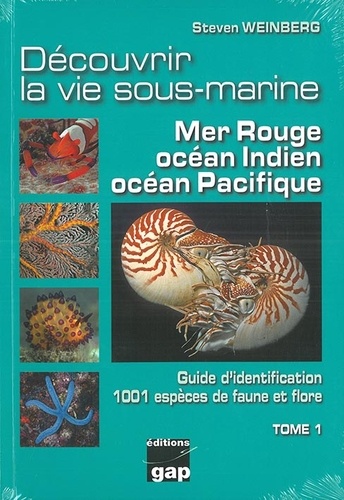 Découvrir la vie sous-marine : mer Rouge, océan Indien, océan Pacifique. Tome 1