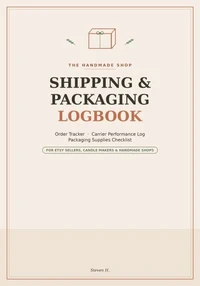 Shipping &amp; Packaging Logbook: Order Tracker, Carrier Performance Log &amp; Packaging Supplies Checklist
