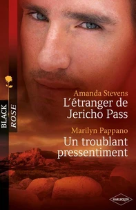 L'étranger de Jericho Pass - Un troublant pressentiment (Harlequin Black Rose)