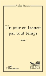 Un jour en transit par tout temps