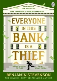 Everyone in this bank is a thief