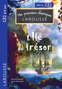 Mes premiers Classiques Larousse - L'île au trésor - CE2