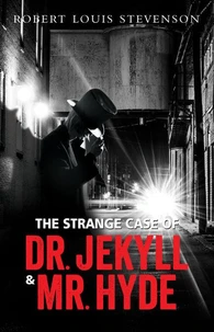 The Strange Case of Dr. Jekyll &amp; Mr. Hyde