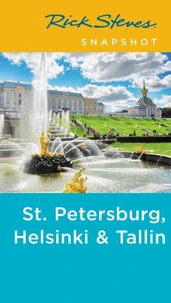 Rick Steves Snapshot St. Petersburg, Helsinki &amp; Tallinn