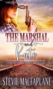  Stevie MacFarlane - The Marshal and Kate - Come Sundown, #2.