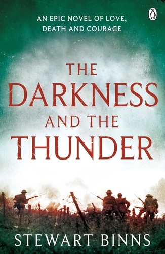 Stewart Binns - The Darkness and the Thunder - 1915: The Great War Series.
