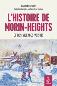 L'histoire de morin-heights et des villages voisins