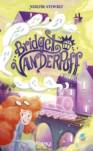 Bridget Vanderpuff et le train fantôme