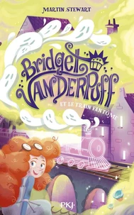 Bridget Vanderpuff et le train fantôme