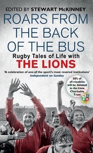 Stewart McKinney - Roars from the Back of the Bus - Rugby Tales of Life with the Lions.