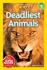 National Geographic Kids Readers: Deadliest Animals