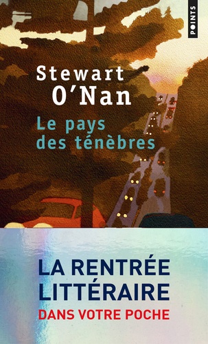 Stewart O'Nan - Le pays des ténèbres.