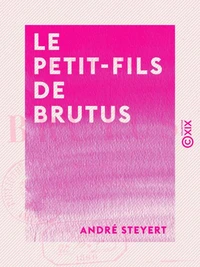 Le Petit-Fils de Brutus - Nouvelle