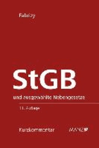 StGB Strafgesetzbuch - und ausgewählte Nebengesetze.