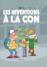  Sti - Les inventions à la con de Jean-Louis Connard.