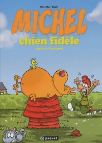 Michel chien fidèle casse la baraque