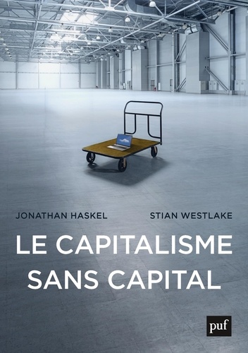 Le capitalisme sans capital - L'essor de... de Stian Westlake - Grand  Format - Livre - Decitre
