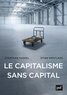 Stian Westlake et Jonathan Haskel - Le capitalisme sans capital - L'essor de l'économie immatérielle.