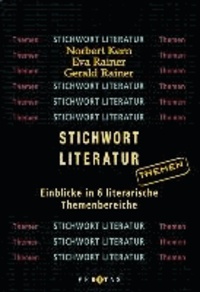 Stichwort Literatur: Themen - Einblicke in 6 literarische Themenbereiche.