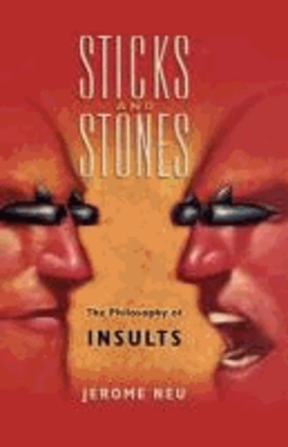 Sticks and Stones: The Philosophy of Insults.