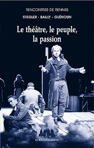 Le théâtre, le peuple, la passion
