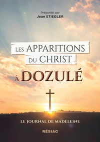 Les apparitions du Christ à Dozulé