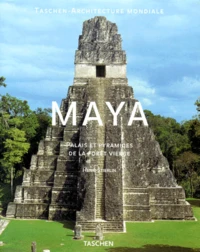 Maya. Palais Et Pyramides De La Foret Vierge