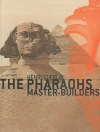The pharaohs master-builders